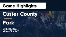 Custer County  vs Park  Game Highlights - Dec. 22, 2023