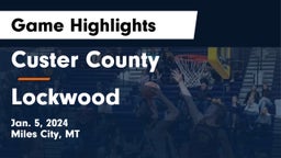 Custer County  vs Lockwood     Game Highlights - Jan. 5, 2024