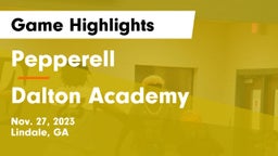 Pepperell  vs Dalton Academy Game Highlights - Nov. 27, 2023