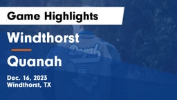Windthorst  vs Quanah  Game Highlights - Dec. 16, 2023