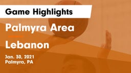 Palmyra Area  vs Lebanon  Game Highlights - Jan. 30, 2021