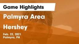 Palmyra Area  vs Hershey  Game Highlights - Feb. 22, 2021