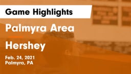 Palmyra Area  vs Hershey  Game Highlights - Feb. 24, 2021