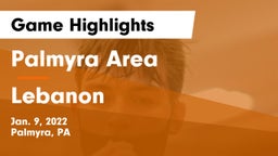 Palmyra Area  vs Lebanon  Game Highlights - Jan. 9, 2022