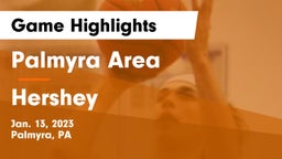 Palmyra Area  vs Hershey  Game Highlights - Jan. 13, 2023