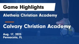 Aletheia Christian Academy vs Calvary Christian Academy Game Highlights - Aug. 17, 2023