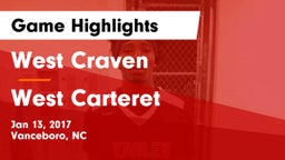 West Craven  vs West Carteret  Game Highlights - Jan 13, 2017