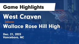 West Craven  vs Wallace Rose Hill High Game Highlights - Dec. 21, 2023