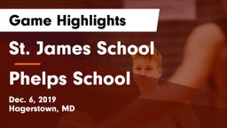 St. James School vs Phelps School Game Highlights - Dec. 6, 2019