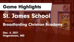 St. James School vs Broadfording Christian Academy Game Highlights - Dec. 4, 2021