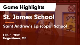 St. James School vs Saint Andrew's Episcopal School Game Highlights - Feb. 1, 2022
