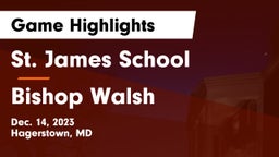 St. James School vs Bishop Walsh Game Highlights - Dec. 14, 2023