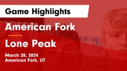 American Fork  vs Lone Peak  Game Highlights - March 28, 2024