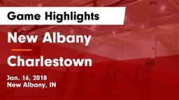 New Albany  vs Charlestown  Game Highlights - Jan. 16, 2018