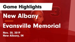 New Albany  vs Evansville Memorial Game Highlights - Nov. 20, 2019