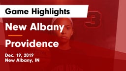 New Albany  vs Providence  Game Highlights - Dec. 19, 2019