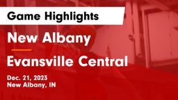 New Albany  vs Evansville Central  Game Highlights - Dec. 21, 2023