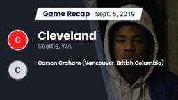 Recap: Cleveland  vs. Carson Graham (Vancouver, British Columbia) 2019