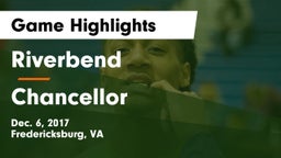 Riverbend  vs Chancellor  Game Highlights - Dec. 6, 2017