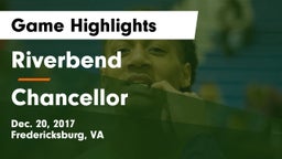 Riverbend  vs Chancellor  Game Highlights - Dec. 20, 2017