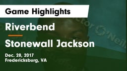 Riverbend  vs Stonewall Jackson  Game Highlights - Dec. 28, 2017