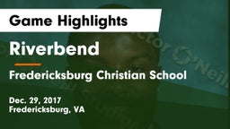 Riverbend  vs Fredericksburg Christian School  Game Highlights - Dec. 29, 2017