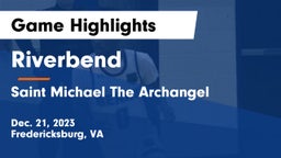 Riverbend  vs Saint Michael The Archangel Game Highlights - Dec. 21, 2023