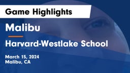 Malibu  vs Harvard-Westlake School Game Highlights - March 15, 2024