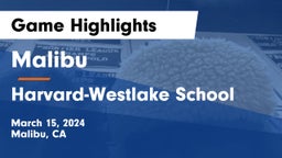 Malibu  vs Harvard-Westlake School Game Highlights - March 15, 2024