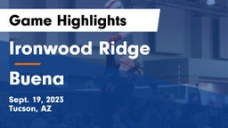 Ironwood Ridge  vs Buena  Game Highlights - Sept. 19, 2023