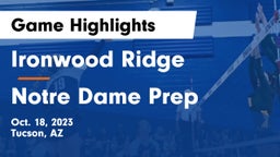 Ironwood Ridge  vs Notre Dame Prep  Game Highlights - Oct. 18, 2023