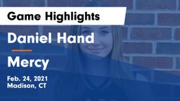 Daniel Hand  vs Mercy  Game Highlights - Feb. 24, 2021