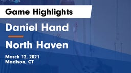 Daniel Hand  vs North Haven  Game Highlights - March 12, 2021