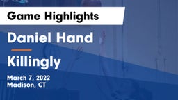 Daniel Hand  vs Killingly Game Highlights - March 7, 2022