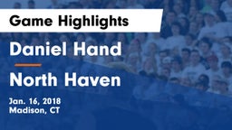 Daniel Hand  vs North Haven  Game Highlights - Jan. 16, 2018