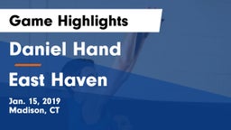 Daniel Hand  vs East Haven  Game Highlights - Jan. 15, 2019