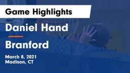 Daniel Hand  vs Branford Game Highlights - March 8, 2021