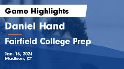 Daniel Hand  vs Fairfield College Prep  Game Highlights - Jan. 16, 2024