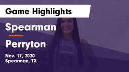 Spearman  vs Perryton  Game Highlights - Nov. 17, 2020