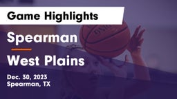 Spearman  vs West Plains  Game Highlights - Dec. 30, 2023