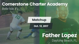 Matchup: Cornerstone Charter vs. Father Lopez  2017