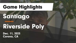 Santiago  vs Riverside Poly  Game Highlights - Dec. 11, 2023