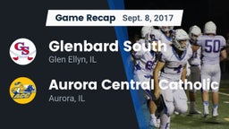 Recap: Glenbard South  vs. Aurora Central Catholic 2017