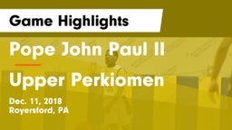 Pope John Paul II vs Upper Perkiomen  Game Highlights - Dec. 11, 2018