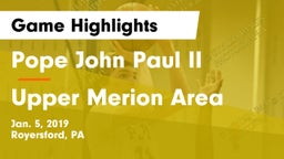 Pope John Paul II vs Upper Merion Area  Game Highlights - Jan. 5, 2019