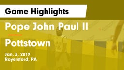 Pope John Paul II vs Pottstown  Game Highlights - Jan. 3, 2019