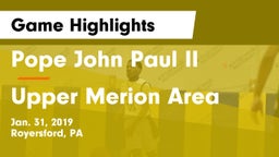 Pope John Paul II vs Upper Merion Area  Game Highlights - Jan. 31, 2019