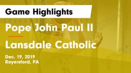 Pope John Paul II vs Lansdale Catholic  Game Highlights - Dec. 19, 2019