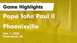 Pope John Paul II vs Phoenixville  Game Highlights - Feb. 1, 2020
