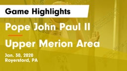 Pope John Paul II vs Upper Merion Area  Game Highlights - Jan. 30, 2020
